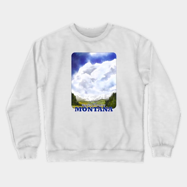 Big Sky Country, Montana Crewneck Sweatshirt by MMcBuck